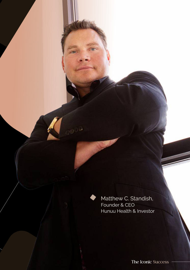 Matthew C. Standish — Founder and CEO, Hunuu Health and Investor